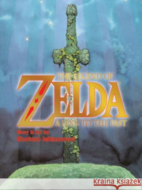 The Legend of Zelda: A Link to the Past Shotaro Ishinomori 9781421575414 Viz Media, Subs. of Shogakukan Inc - książka