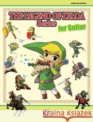 The Legend of Zelda Series for Guitar Koji Kondo, Kozue Ishikawa, Toru Minegishi, Kenta Nagata, Akito Nakatsuka 9780739082812 Alfred Publishing Co Inc.,U.S. - książka