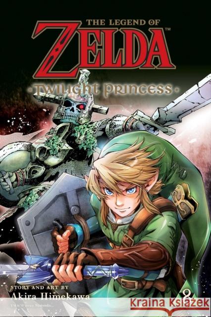 The Legend of Zelda: Twilight Princess, Vol. 8 Akira Himekawa 9781974719822 Viz Media, Subs. of Shogakukan Inc - książka