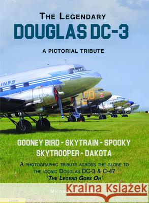 The Legendary Douglas DC-3: A Pictorial Tribute Michael S. Prophet 9789464560640 Lanasta - książka