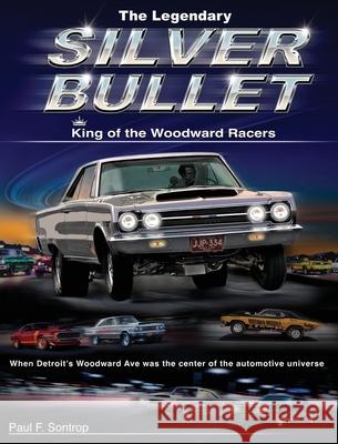 The Legendary Silver Bullet Paul F. Sontrop 9789696592068 Auto Racing History - książka