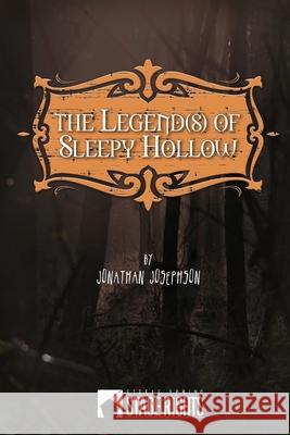 The Legend(s) of Sleepy Hollow Jonathan Josephson Washington Irving 9781946259172 Steele Spring Stage Rights - książka