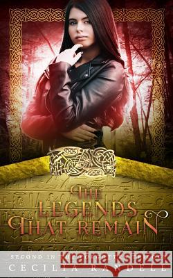 The Legends That Remain Cecilia Randell 9781733974516 Blue Wren Publishing - książka