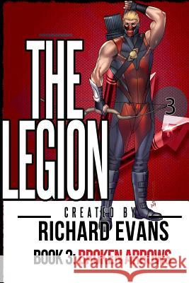 The Legion: Broken Arrows Richard Evans 9781503075788 Createspace - książka