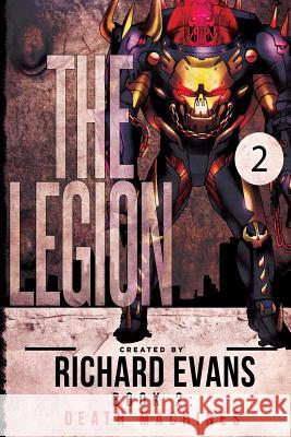 The Legion: Death Machines Richard Evans 9781497448124 Createspace - książka