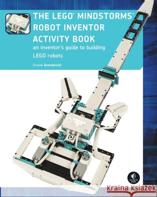 The LEGO MINDSTORMS Robot Inventor Activity Book: A Beginner's Guide to Building and Programming LEGO Robots Daniele Benedettelli 9781718501812 No Starch Press - książka