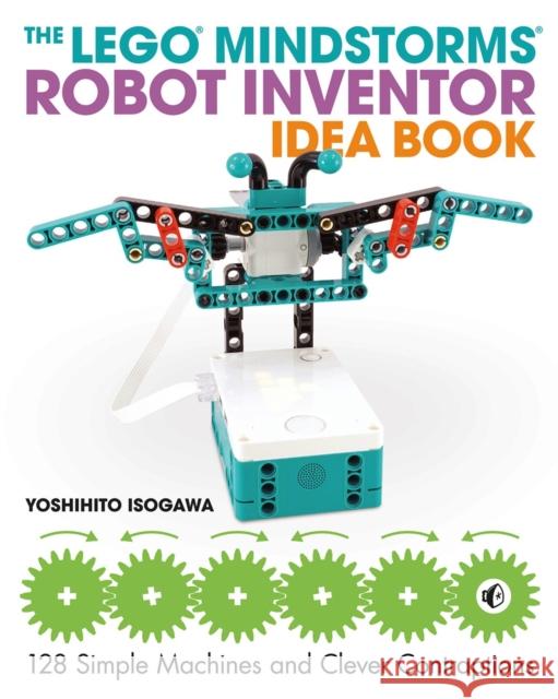 The Lego MINDSTORMS Robot Inventor Idea Book: Robot Inventor Idea Book Yoshihito Isogawa 9781718501775 No Starch Press,US - książka