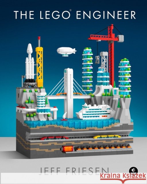 The Lego(r) Engineer Jeff Friesen 9781718502505 No Starch Press,US - książka