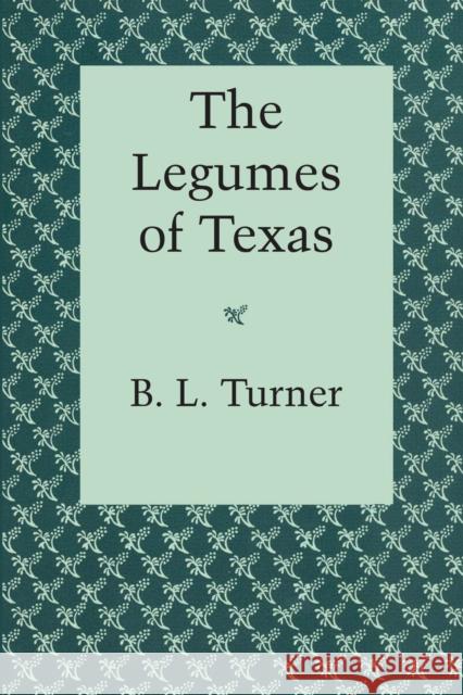 The Legumes of Texas B. L., II Turner 9780292746183 University of Texas Press - książka