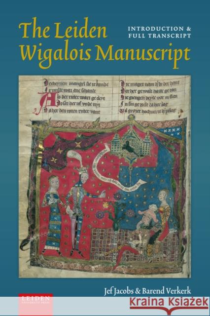The Leiden Wigalois Manuscript  9789087284947 Leiden University Press - książka