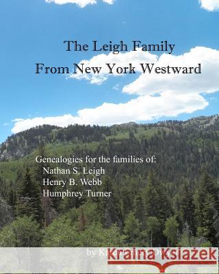 The Leigh Family: From New York Westward Karen Emery Dwyer 9781725809659 Createspace Independent Publishing Platform - książka