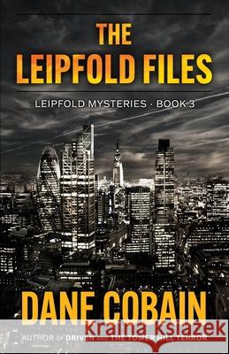 The Leipfold Files Dane Cobain 9781645993582 Encircle Publications, LLC - książka