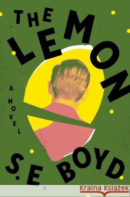 The Lemon: A Novel S. E. Boyd 9780593490440 Penguin Putnam Inc - książka