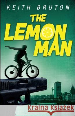 The Lemon Man Keith Bruton   9781954841277 Cutting Edge Publishing - książka