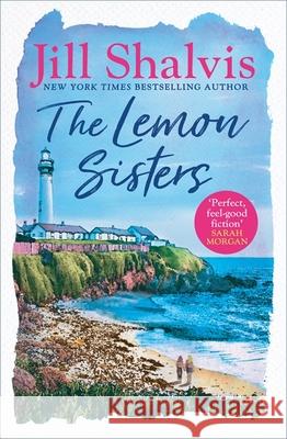The Lemon Sisters: The feel-good read of the summer! Jill (Author) Shalvis 9781472252272 Headline Publishing Group - książka