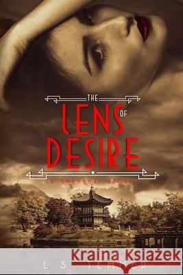 The Lens of Desire L. S. Temmer 9780578768625 Barber Jones Publishing - książka