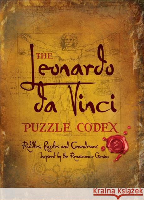 The Leonardo Da Vinci Puzzle Codex: Riddles, Puzzles and Conundrums Inspired by the Renaissance Genius Wolfrik Galland, Richard 9781780974217 Carlton Books - książka