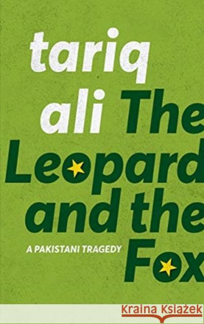 The Leopard and the Fox: A Pakistani Tragedy Tariq Ali 9780857426390 Seagull Books - książka