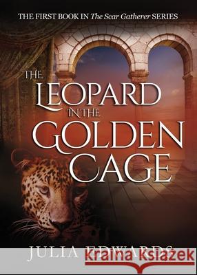 The Leopard in the Golden Cage Julia Edwards 9780992844301 Laverstock Publishing - książka