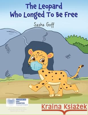 The Leopard Who Longed To Be Free Sasha Goff White Magic Studios White Magic Studios 9781914366376 Maple Publishers - książka