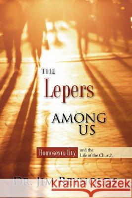 The Lepers Among Us Jim Reynolds 9781602669338 Xulon Press - książka