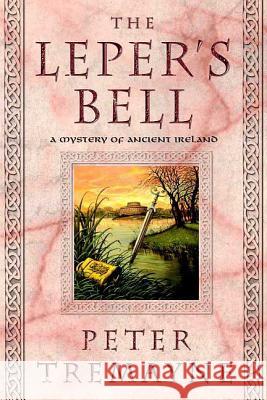 The Leper's Bell Peter Tremayne 9780312362751 St. Martin's Griffin - książka