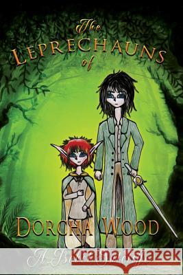 The Leprechauns of Dorcha Wood A. Isobel Sutcliffe Randall Andrews Maxine Sutcliffe 9781946675262 Jacol Publishing Co. - książka