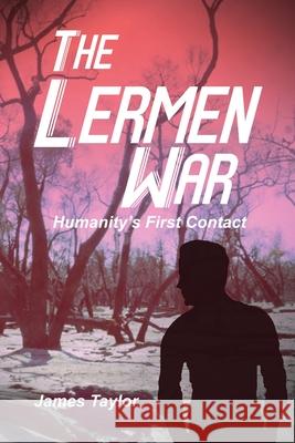 The Lermen War: Humanity's First Contact Taylor 9781649571366 Dorrance Publishing Co. - książka