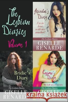 The Lesbian Diaries Volume One: Ariadne's Diary, Bridie's Diary, Cosima's Diary Giselle Renarde 9781393246206 Draft2digital - książka