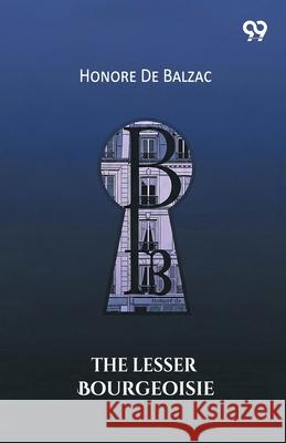 The Lesser Bourgeoisie Honore D 9789374834275 Double 9 Books - książka