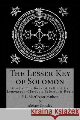 The Lesser Key of Solomon Aleister Crowley S. L. MacGregor Mathers 9780998136400 Mockingbird Press - książka