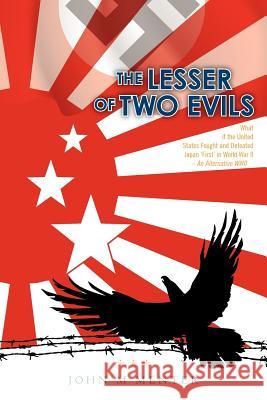 The Lesser of Two Evils John M. Menter 9780615516936 J2 Publications - książka