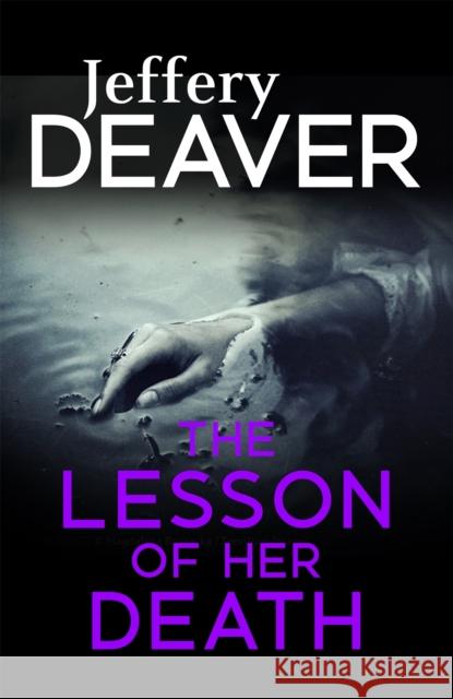 The Lesson of her Death Jeffery Deaver 9781473631922 Hodder & Stoughton - książka