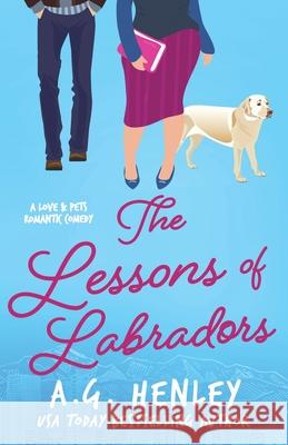 The Lessons of Labradors A G Henley 9780999655269 Central Park Books - książka
