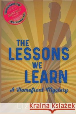 The Lessons We Learn: A Homefront Mystery Liz Milliron 9781685120481 Level Best Books - książka