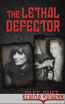 The Lethal Defector Glee Duff 9781633372122 Proving Press - książka