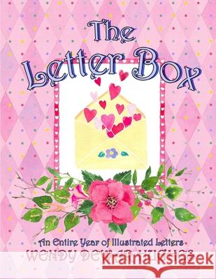 The Letter Box: An Entire Year of Illustrated Letters Wendy Dewa 9781927626856 Summer Bay Press - książka