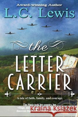The Letter Carrier L C Lewis   9781733823616 Willowsport Press - książka