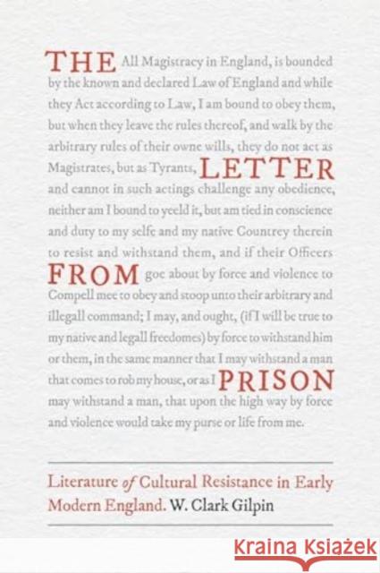 The Letter from Prison: Literature of Cultural Resistance in Early Modern England W. Clark Gilpin 9780271097350 Penn State University Press - książka