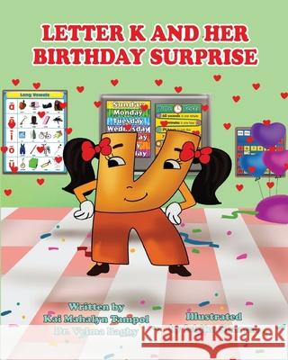 The Letter K and Her Birthday Surprise Velma Bagby Ishika Sharma Kai Mahalyn Tampol 9781735045580 Adoni Publishing, LLC - książka