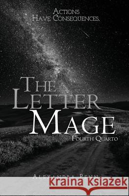 The Letter Mage: Fourth Quarto Alexandra Penn 9780692149553 Broken Leg Books - książka