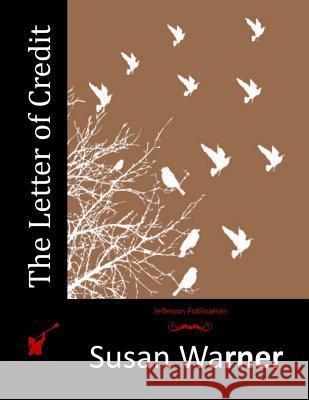 The Letter of Credit Susan Warner 9781517792398 Createspace - książka