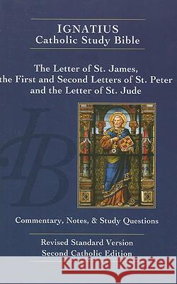 The Letter of James, the First and Second Letters of Peter, and the Letter of Jude Dennis Walters, Curtis Mitch 9781586172480 Ignatius Press - książka