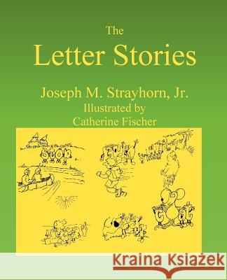 The Letter Stories Joseph M. Strayhorn Catherine Fischer 9781931773065 Psychological Skills Press - książka