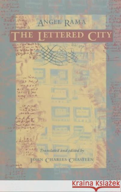 The Lettered City Angel Rama John Charles Chasteen 9780822317661 Duke University Press - książka