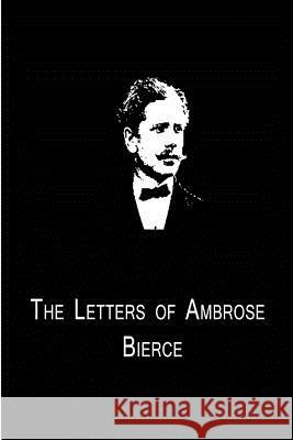 The Letters Of Ambrose Bierce Bierce, Ambrose 9781480014961 Createspace - książka