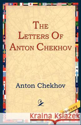 The Letters of Anton Chekhov Anton Pavlovich Chekhov 9781595402028 1st World Library - książka