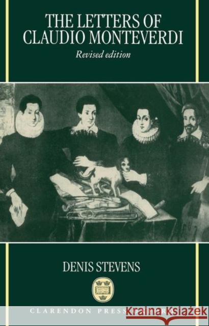 The Letters of Claudio Monteverdi  9780198164142 OXFORD UNIVERSITY PRESS - książka