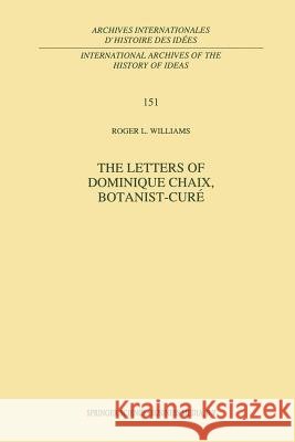 The Letters of Dominique Chaix, Botanist-Curé R.L. Williams 9789401063104 Springer - książka