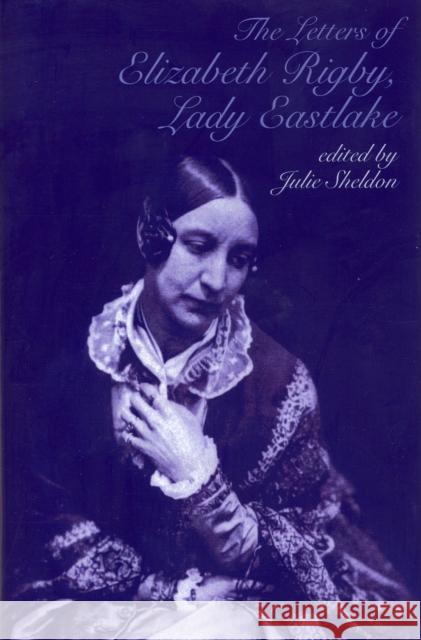 The Letters of Elizabeth Rigby, Lady Eastlake  9781846311949 LIVERPOOL UNIVERSITY PRESS - książka